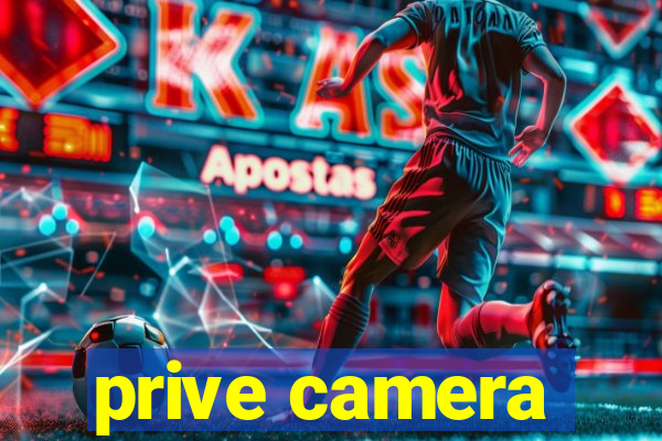 prive camera